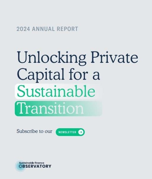 Image of the Annual Report SFO 2024 - Unlocking Private Capital for a Sustainable Transition - Sustainable Finance Observatory